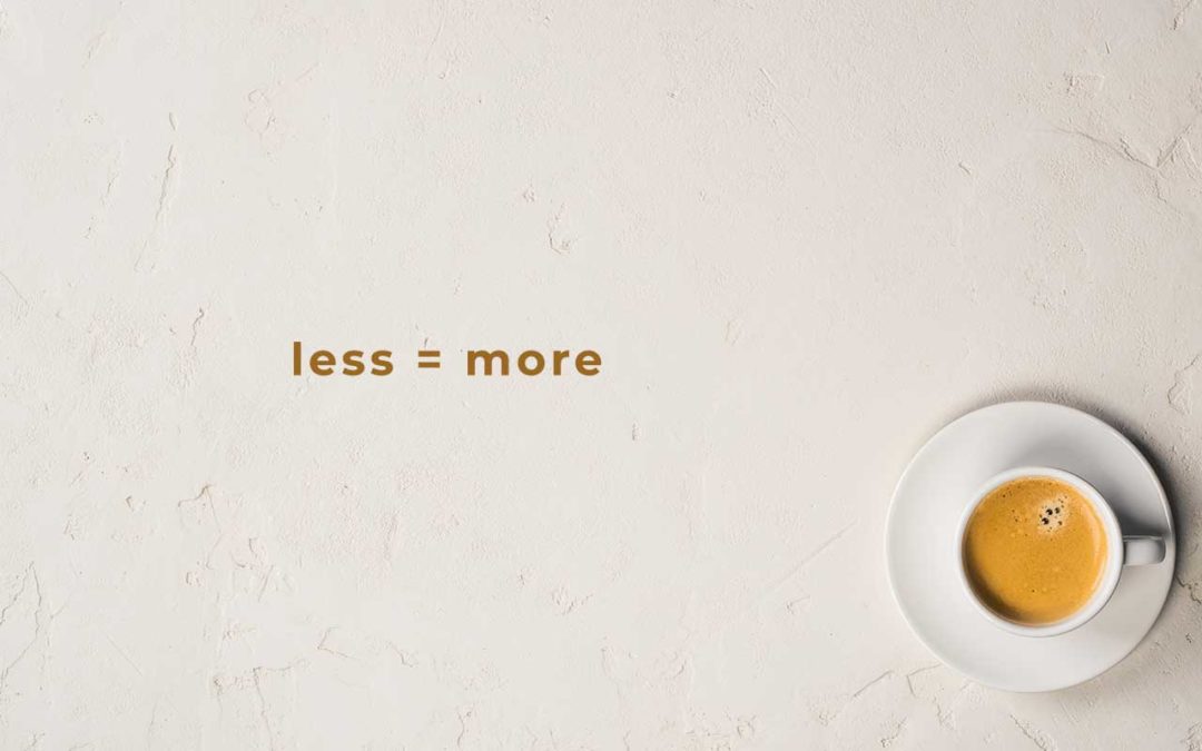 Less Is More